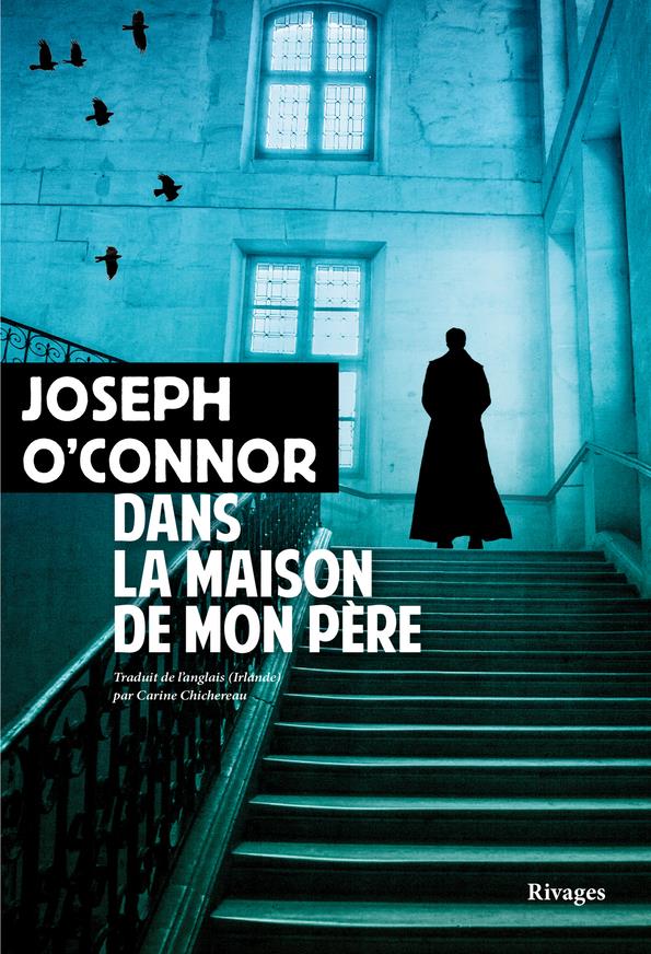 Couverture du livre "Dans la maison de mon père" de Joseph O'Connor