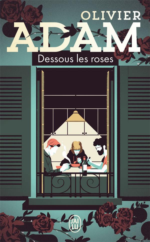 Couverture de "Dessous les roses", de Olivier Adam.