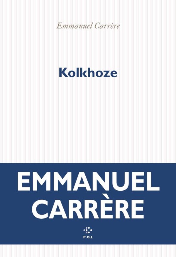 Livre nommé Kolkhoze écrit par Emmanuel Carrère